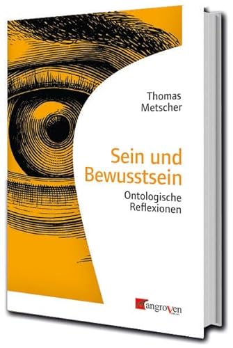 Sein und Bewußtsein: Ontologische Reflexionen von Mangroven Verlag