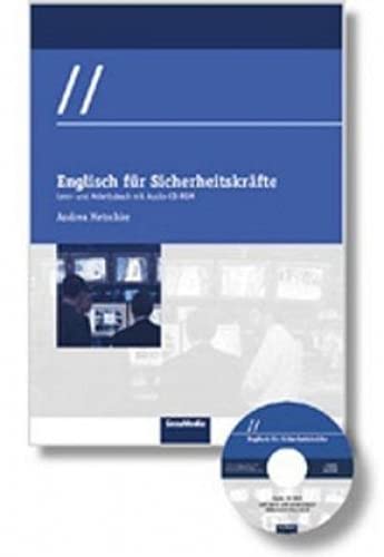 Englisch für Sicherheitskräfte: Lern- und Arbeitsbuch mit Audio-CD-ROM