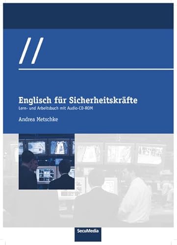 Englisch für Sicherheitskräfte: Lern- und Arbeitsbuch mit Audio-CD