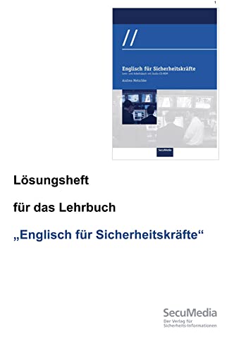 Englisch für Sicherheitskräfte: Lösungsheft für das Lehrbuch von SecuMedia