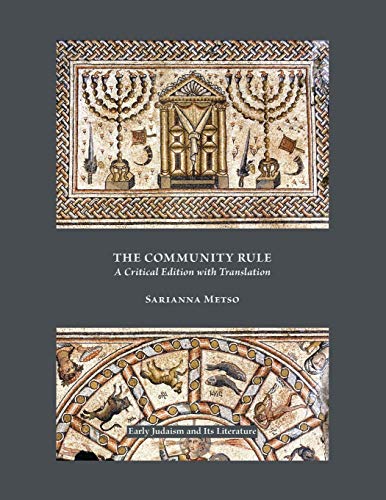 The Community Rule: A Critical Edition with Translation (Early Judaism and Its Literature, Band 51)