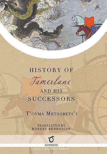 History of Tamerlane and His Successors von Sophene Pty Ltd