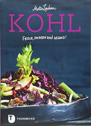 Kohl: Frisch, modern und gesund! von Jan Thorbecke Verlag