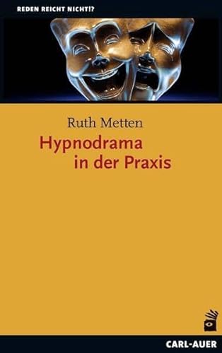 Hypnodrama in der Praxis (Reden reicht nicht!?) von Carl-Auer Verlag GmbH