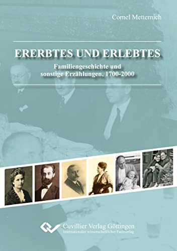 Ererbtes und Erlebtes: Familiengeschichte und sonstige Erzählungen, 1700-2000 (Standard-Ausgabe) von Cuvillier Verlag