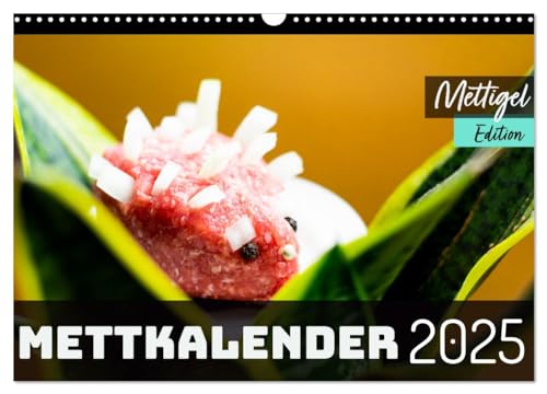 Mettkalender - Mettigel Edition (Wandkalender 2025 DIN A3 quer), CALVENDO Monatskalender