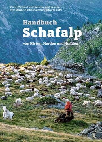 Handbuch Schafalp: von Hirten, Herden und Hunden von zalpverlag