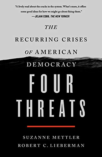 Four Threats: The Recurring Crises of American Democracy