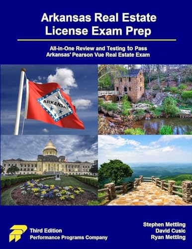 Arkansas Real Estate License Exam Prep: All-in-One Review and Testing to Pass Arkansas' Pearson Vue Real Estate Exam