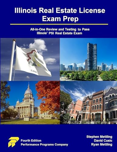 Illinois Real Estate License Exam Prep: All-in-One Review and Testing To Pass Illinois' PSI Real Estate Exam von Performance Programs Company