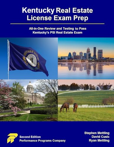 Kentucky Real Estate License Exam Prep: All-in-One Review and Testing to Pass Kentucky's PSI Real Estate Exam Kentucky Real Estate License Exam Prep: All-in-One Review and Testing to Pass Kentucky's PSI Real Estate Exam von Performance Programs Company