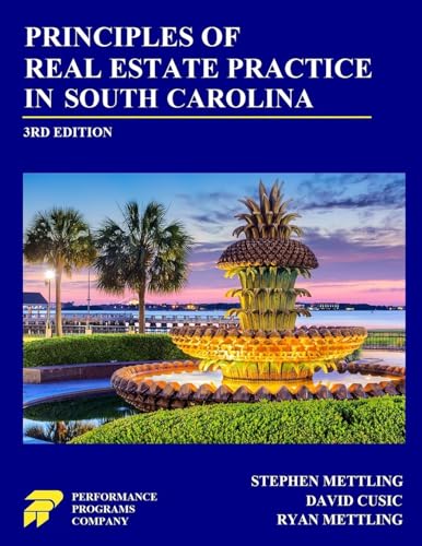 Principles of Real Estate Practice in South Carolina: Third Edition von Performance Programs Company LLC