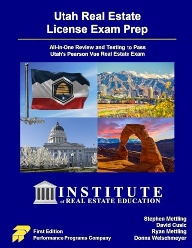 Utah Real Estate License Exam Prep - Institute of Real Estate Education Edition