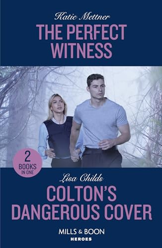The Perfect Witness / Colton's Dangerous Cover: The Perfect Witness (Secure One) / Colton's Dangerous Cover (The Coltons of Owl Creek) von Mills & Boon