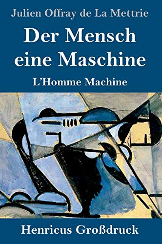 Der Mensch eine Maschine (Großdruck): L'Homme Machine