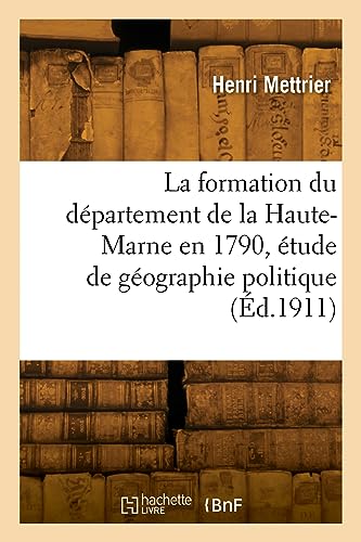 La formation du département de la Haute-Marne en 1790