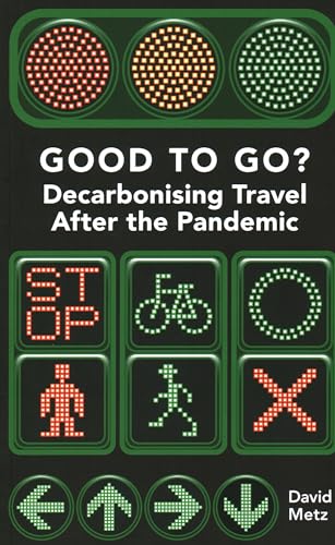 Good to Go?: Decarbonising Travel After the Pandemic (Perspectives) von London Publishing Partnership