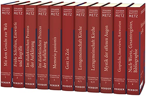 Johann Baptist Metz Gesammelte Schriften: Gesamtausgabe aller Bände von Herder