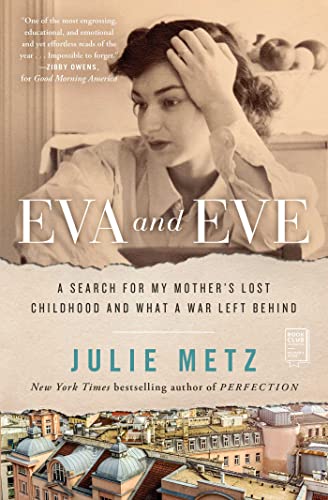 Eva and Eve: A Search for My Mother's Lost Childhood and What a War Left Behind von Atria