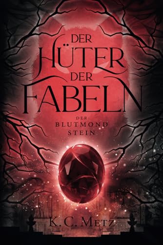 Der Hüter der Fabeln Band 2: Der Blutmondstein von independently published