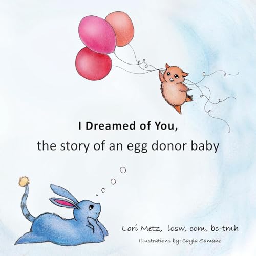I Dreamed of You: the story of an egg donor baby