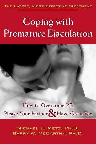 Coping With Premature Ejaculation: How to Overcome PE, Please Your Partner & Have Great Sex von New Harbinger