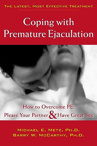 Coping With Premature Ejaculation: How to Overcome PE, Please Your Partner & Have Great Sex von New Harbinger Publications
