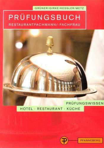 Prüfungsbuch Restaurantfachmann/-fachfrau Prüfungsbuch Restaurantfachmann/-fachfrau
