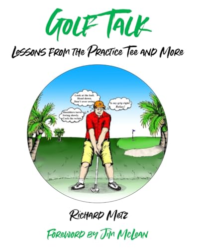 Golf Talk: Lessons from the Practice Tee and More von Independently published