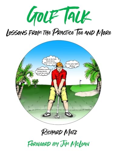 Golf Talk: Lessons from the Practice Tee and More von Independently published
