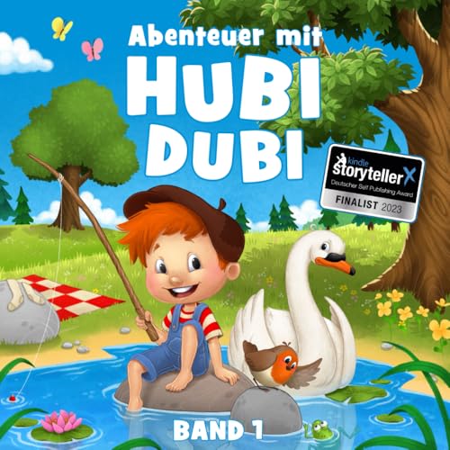 Hubi Dubi Abenteuergeschichten - Band 1: Inspirierende Vorlesegeschichten für Kinder ab 3 Jahren Hubi Dubi Abenteuergeschichten - Band 1: Inspirierende Vorlesegeschichten für Kinder ab 3 Jahren von Independently published