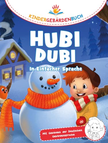 Hubi Dubi Kindergebärdenbuch Band 7 bis 9 - In Einfacher Sprache: Spielerisch und einfach Gebärden (DGS) lernen mit den Abenteuergeschichten von Hubi Dubi für Kinder ab 3 Jahren. von Independently published