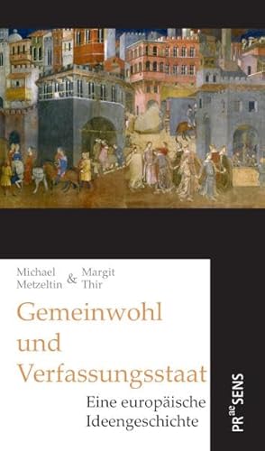 Gemeinwohl und Verfassungsstaat: Eine europäische Ideengeschichte