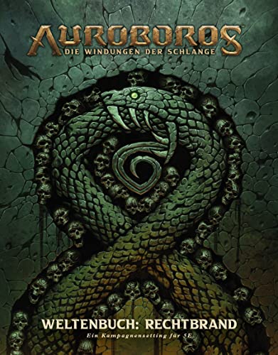 Auroboros: Die Windungen der Schlange - Weltenbuch: Rechtbrand (Ein Kampagnensetting für 5 E): Kampagnenbuch/Rollenspiel