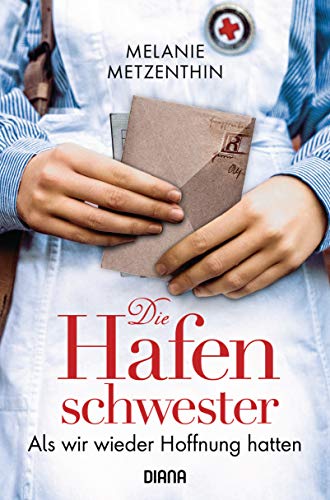 Die Hafenschwester (2): Als wir wieder Hoffnung hatten - Roman (Die Hafenschwester-Serie, Band 2)