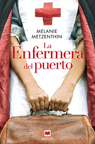 La enfermera del puerto: El destino de una ciudad, el sueño de una joven, la historia de una vocación (Novela histórica) von Maeva