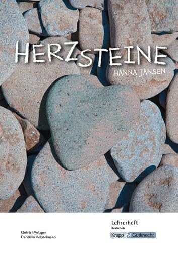 Herzsteine – Hanna Jansen – Lehrerheft – Realschule: Lösungen, Interpretation, Unterrichtsmaterialien, Heft (Literatur im Unterricht: Sekundarstufe I) von Krapp & Gutknecht Verlag