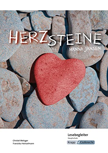 Herzsteine – Hanna Jansen – Lesebegleiter – Hauptschule: Arbeitsheft, Lernmittel, Interpretationsmaterialien, Heft (Literatur im Unterricht: Sekundarstufe I) von Krapp & Gutknecht Verlag