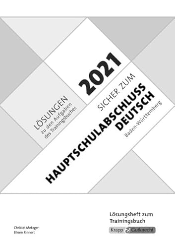 Sicher zum Hauptschulabschluss Deutsch Baden-Württemberg 2021: Lösungsheft Sicher zum Hauptschulabschluss Deutsch Baden-Württemberg 2021: Lösungsheft