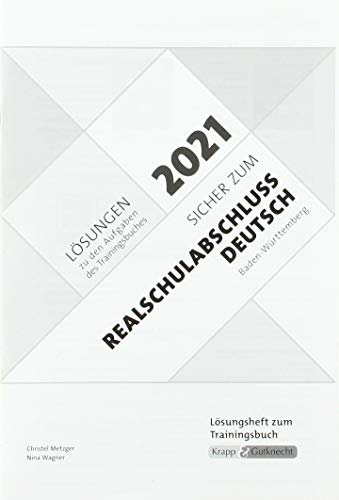 Sicher zum Realschulabschluss Deutsch Baden-Württemberg 2021: Lösungsheft Sicher zum Realschulabschluss Deutsch Baden-Württemberg 2021: Lösungsheft