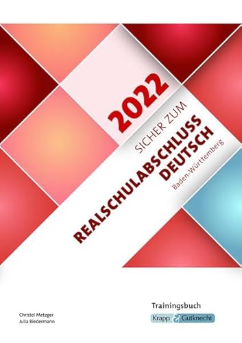 Sicher zum Realschulabschluss Deutsch Baden-Württemberg 2022: Trainingsbuch, Schülerarbeitsheft, Prüfungsvorbereitung, Lernmittel