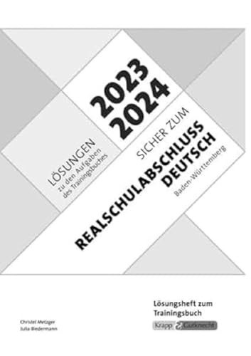 Sicher zum Realschulabschluss Deutsch Baden-Württemberg 2023 und 2024: Lösungsheft, Heft, Lösungen (Trainingsbücher: Sicher zum Abschluss)