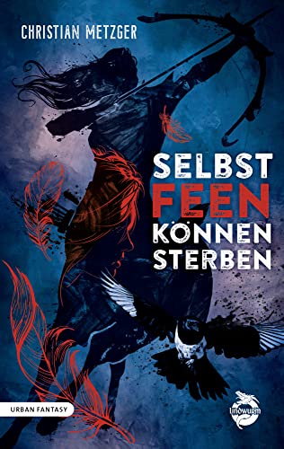 Selbst Feen können sterben von Lindwurm Verlag