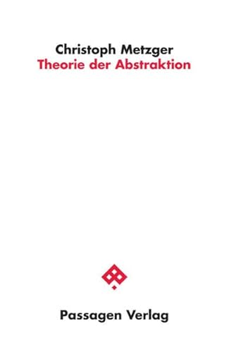 Theorie der Abstraktion (Passagen Kunst)
