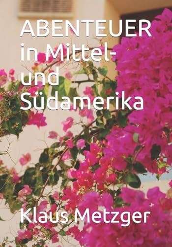 ABENTEUER in Mittel- und Südamerika