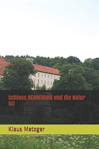 Schloss DERNEBURG und die Natur (II) von Independently Published