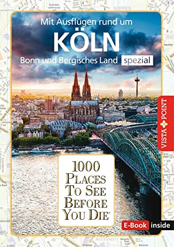 1000 Places To See Before You Die: Stadtführer Köln spezial (E-Book inside) von Vista Point