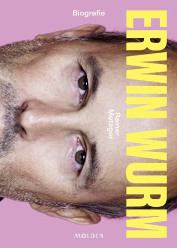 Erwin Wurm: Biografie