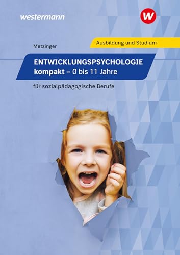 Entwicklungspsychologie kompakt für sozialpädagogische Berufe: 0 bis 11 Jahre Schulbuch