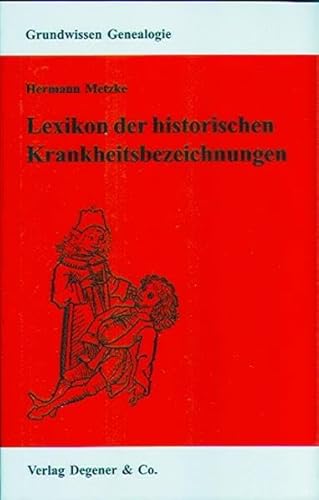 Lexikon der historischen Krankheitsbezeichnungen